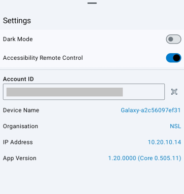 Android app Settings screen showing Dark Mode and Accessibility Remote Control toggles, account information, device name, organisation, IP address, and app version details.