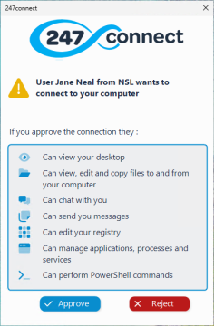 Connection request window from 247connect. A warning icon is followed by the message: "User Jane Neal from NSL wants to connect to your computer". Below, a box lists the user’s permissions if the connection is approved. At the bottom are two buttons: Approve (blue) and Reject (red).