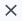 Cross.