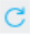 A circular arrow icon representing a refresh or reload action.