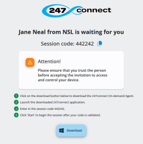 On-demand session invitation screen. The page states, 'Jane Neal from NSL is waiting for you' with a session code displayed and a clipboard icon to copy it. A warning box advises users to trust the person before allowing device access. Below, numbered instructions explain how to download and launch the 247connect On-demand Agent, enter the session code and start the session. At the bottom, there's a large Download button with a Windows icon to download the application.